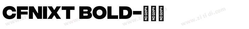 CFNixt Bold字体转换